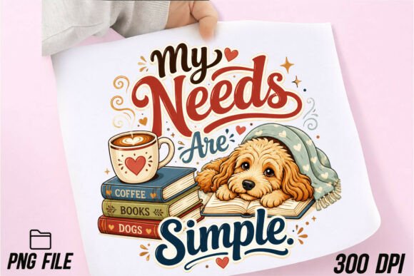 Download My Needs Are Simple Coffee Dog Books PNG - Dog Collection